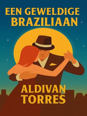 cover image of Een Geweldige Braziliaan